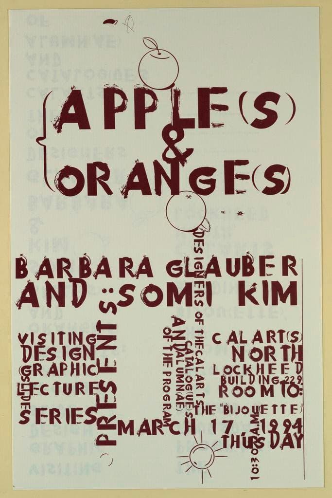Cal Arts Program in Graphic Design Announcement: ...Apples and Oranges - Barbara Glauber and Somi Kim, March 17, 1994 (1994)