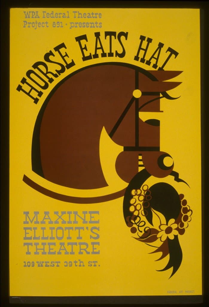 WPA Federal Theatre Project 891 - presents "Horse eats hat" Maxine Elliott's Theatre. (1990-01-01)