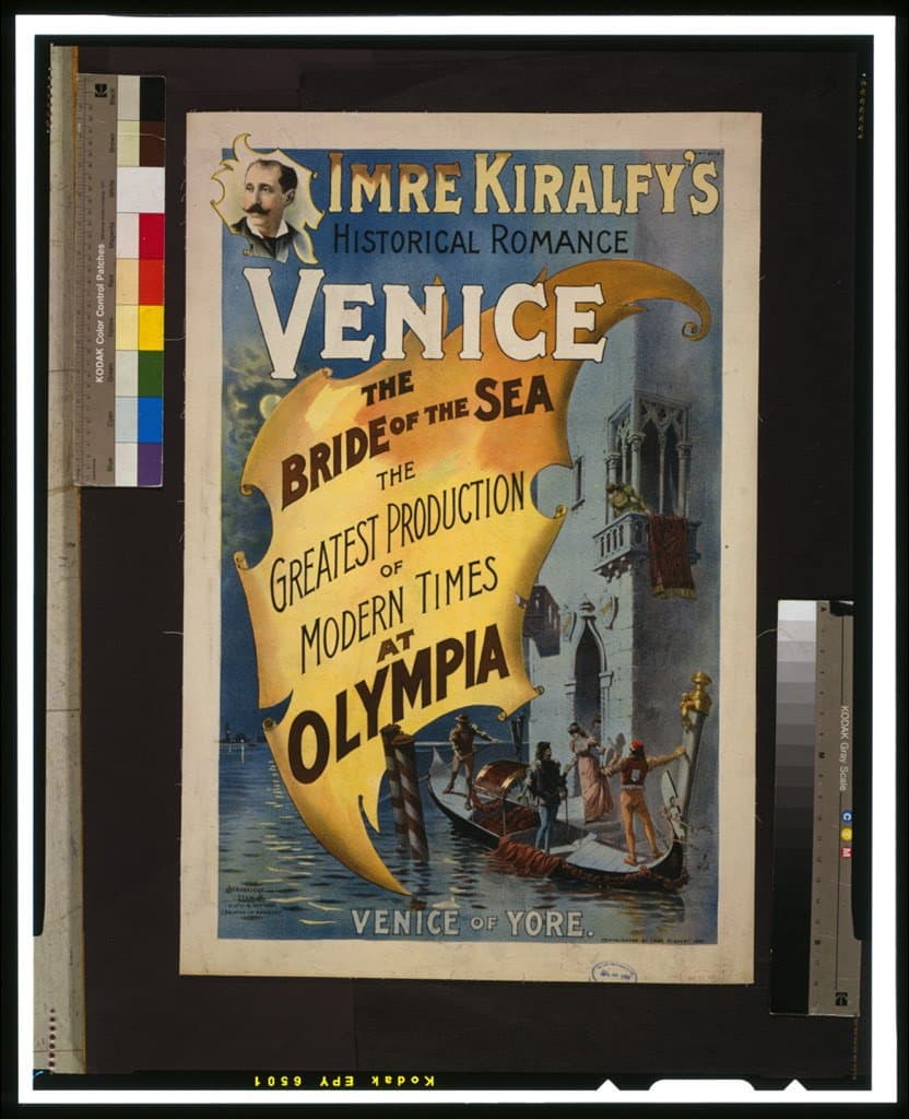 Imre Kiralfy's historical romance, Venice, the bride of the sea at Olympia the greatest production of modern times at Olympia. (1891-01-01)