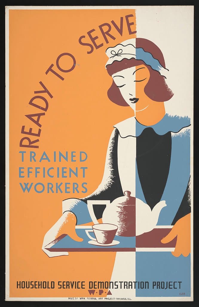 Ready to serve - trained, efficient workers--Household Service Demonstration Project, W.P.A. (1939)