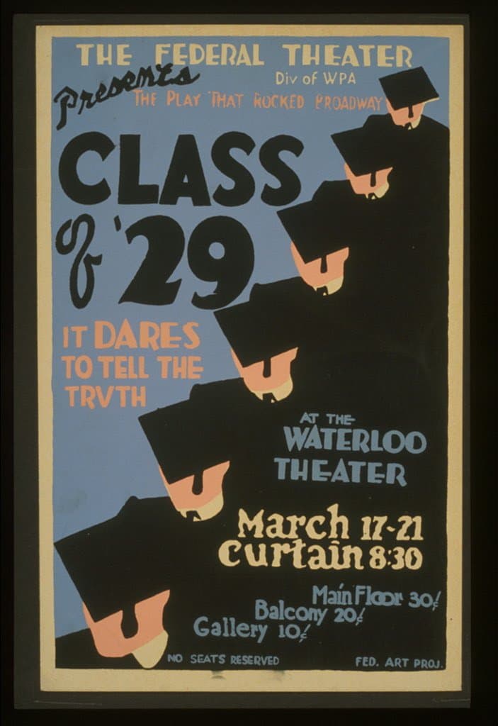 The Federal Theater Div. of WPA presents the play that rocked Broadway "Class of '29" It dares to tell the truth. (1936-01-01)