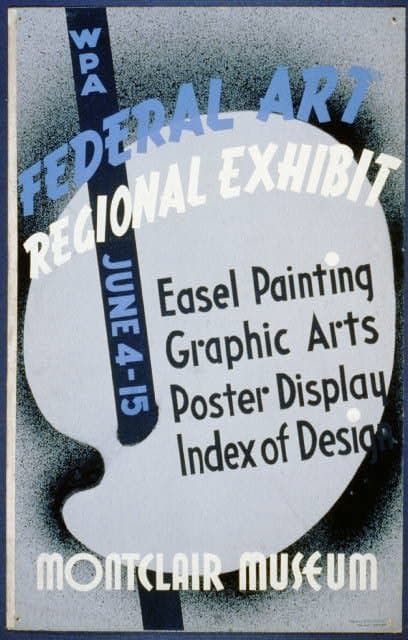 WPA federal art regional exhibit, Montclair Museum Easel painting, graphic arts, poster display, index of design. (1936-01-01)