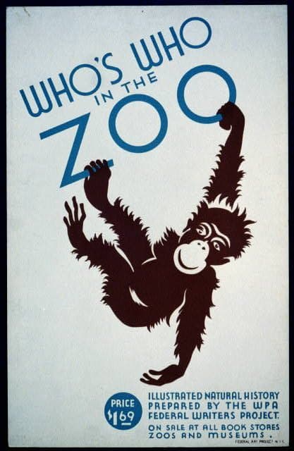 Who's who in the zoo Illustrated natural history prepared by the WPA Federal Writers Project : On sale at all book stores, zoos, and museums. (1936-01-01)