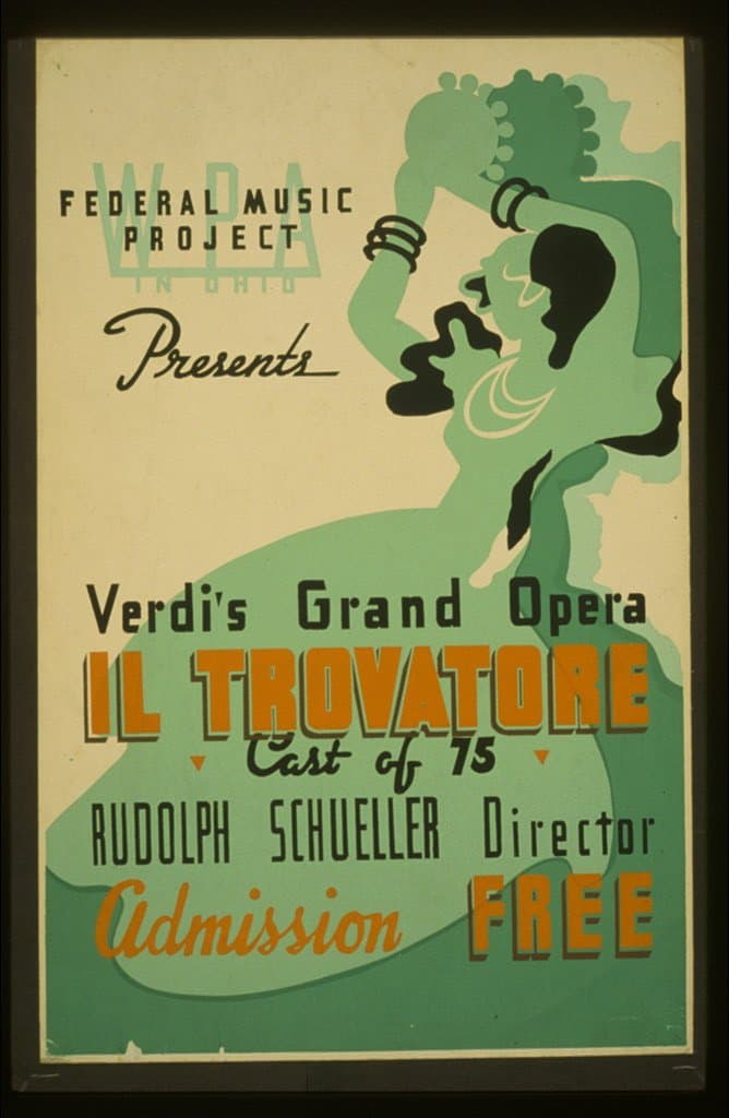 WPA in Ohio Federal Music Project presents Verdi's grand opera "Il trovatore" Cast of 75 : Rudolph Schueller director. (1936-01-01)